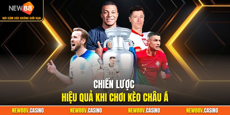 Các chiến thuật thành công khi tham gia kèo châu Á