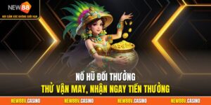 Nổ Hũ Đổi Thưởng - Thử Vận May, Nhận Ngay Tiền Thưởng