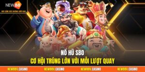 Nổ Hũ SBO - Cơ Hội Trúng Lớn Với Mỗi Lượt Quay