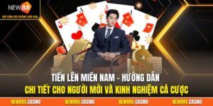 Tiến Lên Miền Nam - Hướng Dẫn Chi Tiết Cho Người Mới