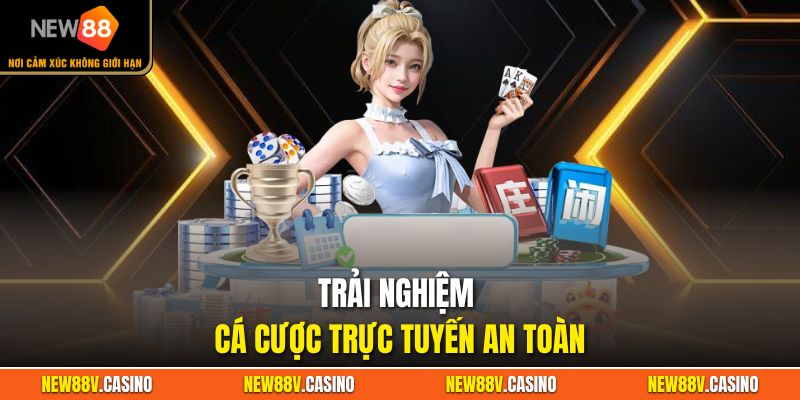Tham gia cá cược trực tuyến một cách an toàn