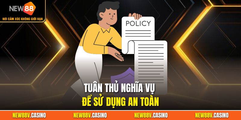 Tuân thủ nghĩa vụ để sử dụng an toàn